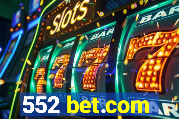 552 bet.com